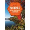 Mid-Atlantic Hiking and Backpacking Guide - 50 Hikes: Adirondack