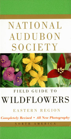 National Audubon Society: Field Guide to Wildflowers