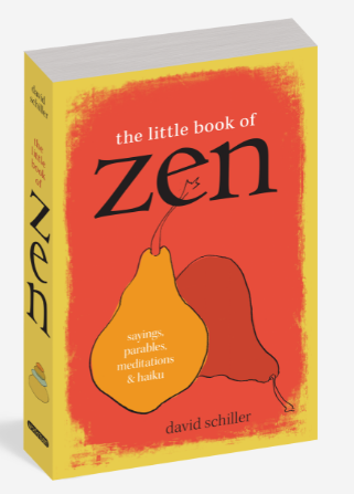 The Little Book of Zen - Sayings, Parables, Meditations & Haiku