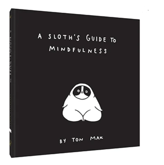 A Sloth's Guide to Mindfulness
