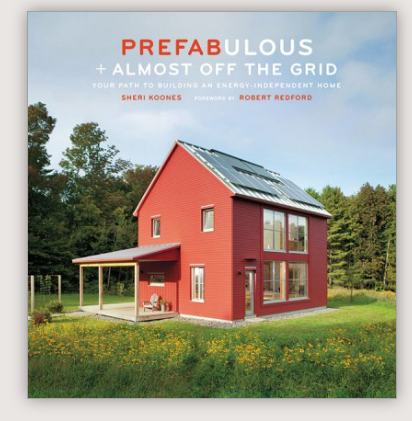 Prefabulous Almost Off the Grid - Sheri Koones