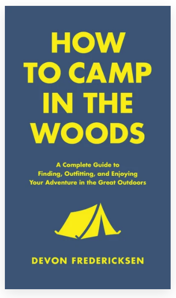 How to Camp in the Woods