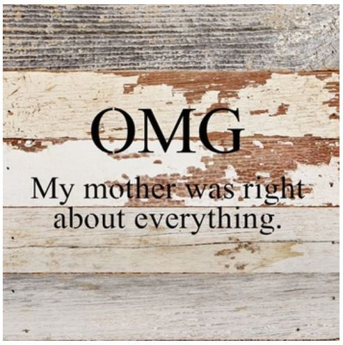 Second Nature - OMG My Mother was Right Sign