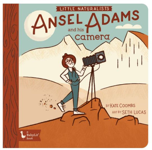 Little Naturalists: - Ansel Adams and His Camera
