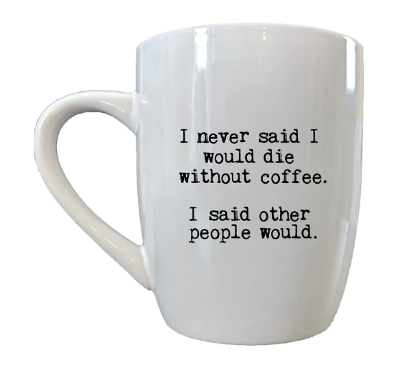 Second Nature by Hand: 'I never said' Mug