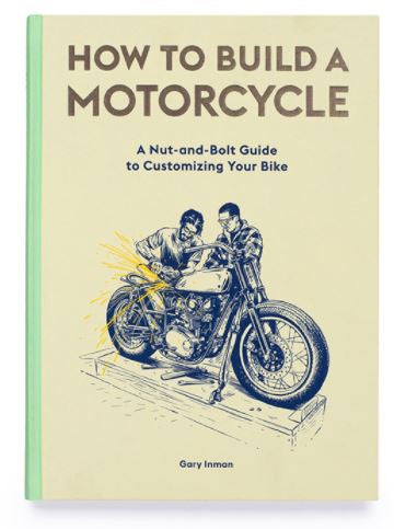 How to Build A Motorcycle