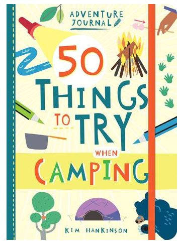 Adventure Journal: 50 Things to Try When Camping [Book]