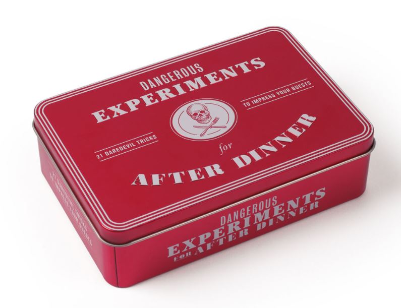 Dangerous Experiments for After Dinner