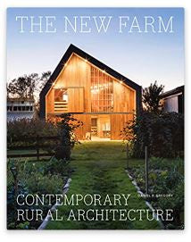 The New Farm: Contemporary Rural Architecture