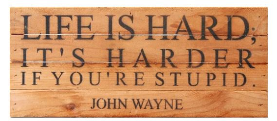 Second Nature - Life is Hard; it's Harder if You're Stupid