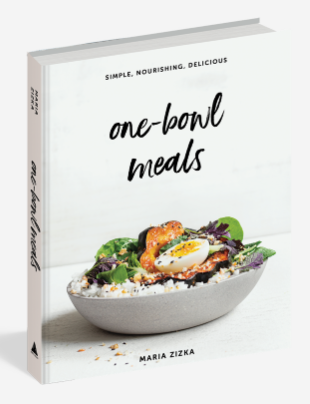 One Bowl Meals - Simple, Nourishing, Delicious