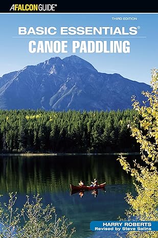 BASIC ESSENTIALS CANOE PADDLING