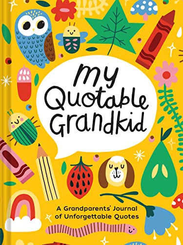 My Quotable Grandkid - A Grandparent's Journal to Unforgettable Quotes