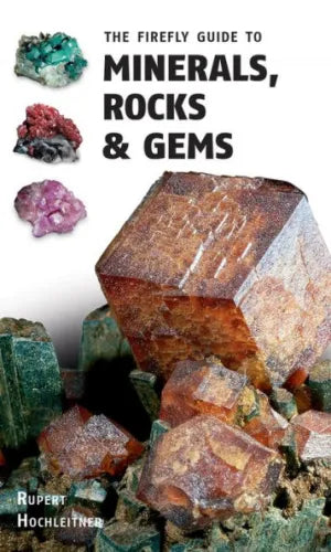 Firefly - The Firefly Guide To Minerals, Rocks & Gems