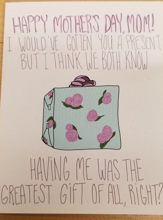 Greatest Gift Mother's Day Card