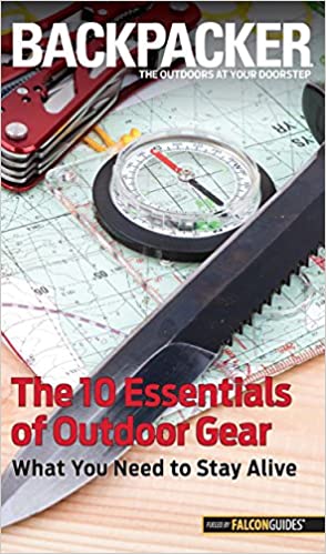 Backpacker Magazine The 10 Essentials of Outdoor Gear