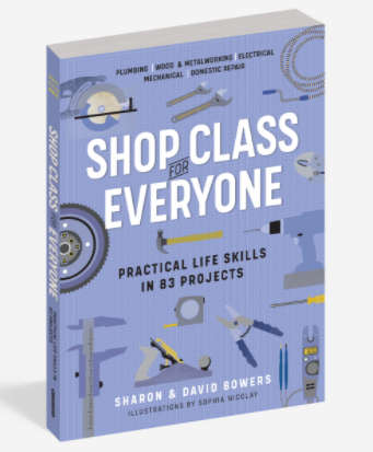 Shop Class for Everyone - Practical Life Skills in 83 Projects