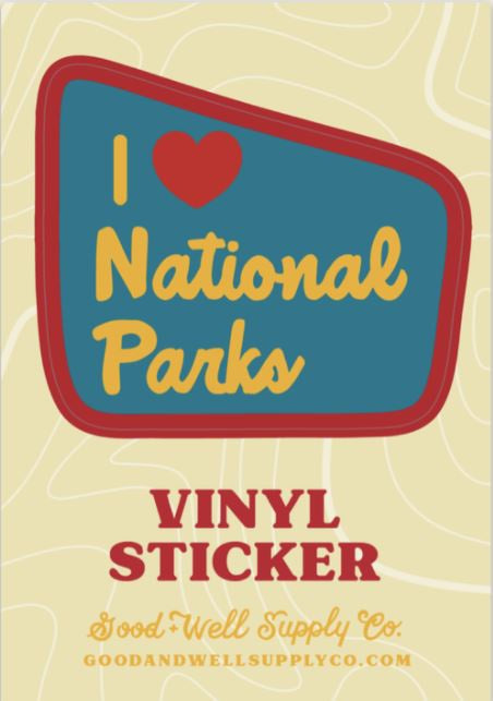 Good & Well Supply Company - I Heart Parks Vinyl Sticker