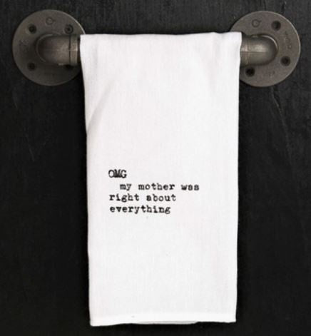 Second Nature - OMG My Mother Was Right About Everything Towel
