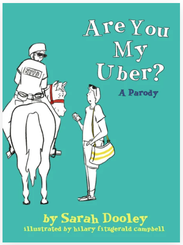 Running Press: 'Are You My Uber?' by Sarah Dooley