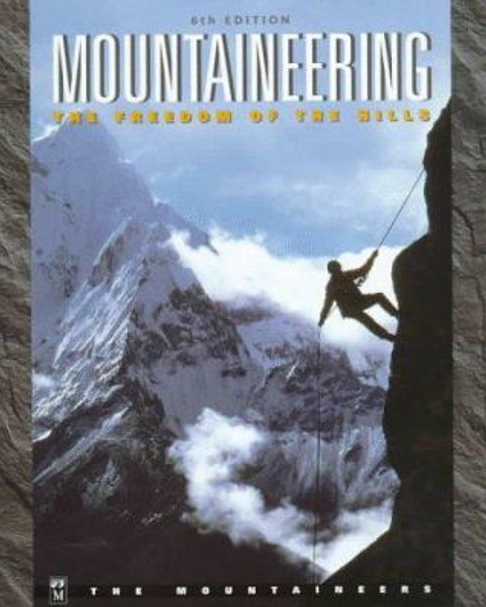 Mountaineering: The Freedom of the Hills