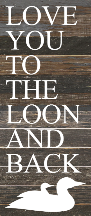 Second Nature by Hand: "Love you to the loon" Reclaimed Wood Sign