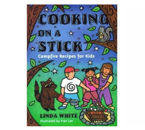 Cooking on a Stick by Linda White