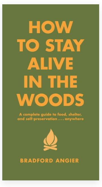 How To Stay Alive in the Woods
