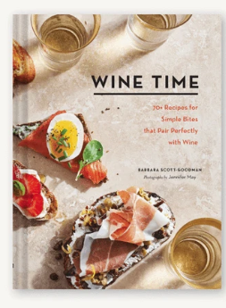 Wine Time - 70+ Recipes for Simple Bites That Pair Perfectly with Wine